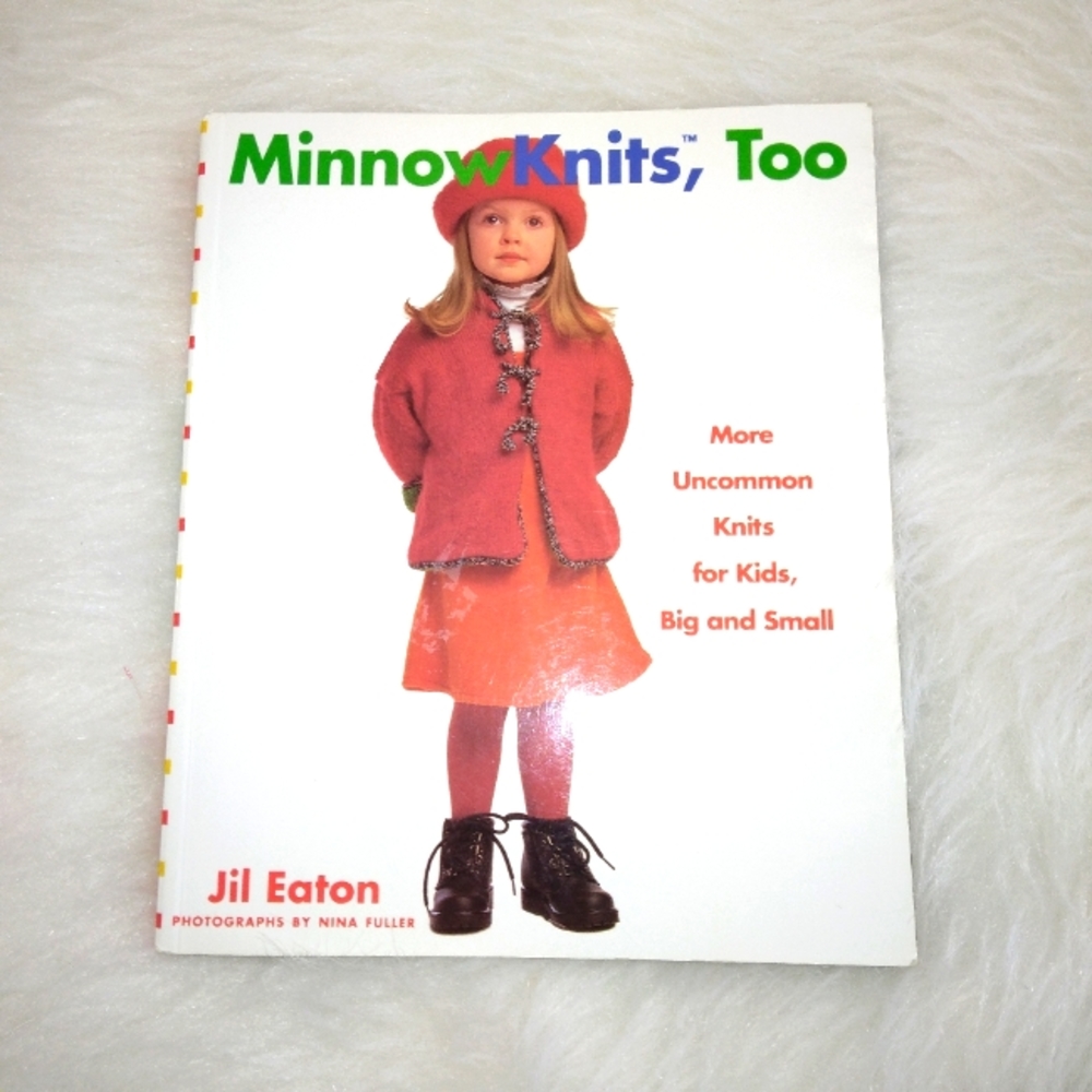 BOOK Minnow Knits, Too by Jil Eaton: More uncommon knits for kids big and small.